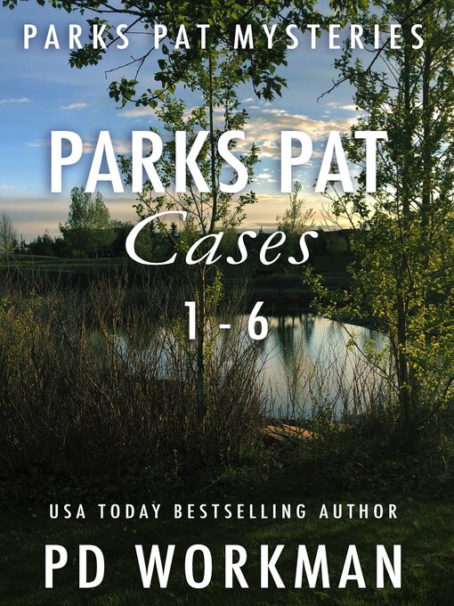 Title details for Parks Pat Cases 1-6 by P.D. Workman - Available